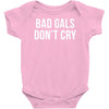 bad girls dont cry halter top crop Baby Onesie