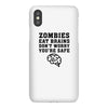 Zombies Eat Brains Dont Worry You Are Safe iPhoneX
