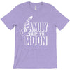 Family Trip To Moon T-Shirt