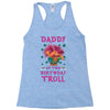 birthday troll daddy Racerback Tank
