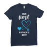 Our First Father's Day! Baby Boy Ladies Fitted T-Shirt