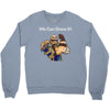 we can grow it! Crewneck Sweatshirt