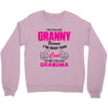 I&rsquo;m Called Granny Because I&rsquo;m Way Too Cool To Be Called Grandma Crewneck Sweatshirt