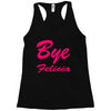 bye felicia Racerback Tank