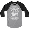 Life After Death Mess With My Daughter 3/4 Sleeve Shirt