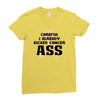 Careful I Already Kicked Cancer Ass Ladies Fitted T-Shirt