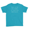 this is my too tired to function sweatshirt Youth Tee