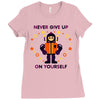 never give up Ladies Fitted T-Shirt