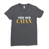 yes we catan Ladies Fitted T-Shirt