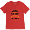 All Men Created Equal But The Best Born In October V-Neck Tee