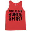 This Is My Hunting Shirt Tank Top