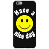 have a nice day iPhone 6/6s Case