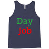 day job Tank Top
