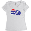 born bad Women's Triblend Scoop T-shirt