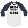 nerd.. 3/4 Sleeve Shirt