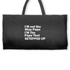 I&rsquo;M not the Step Papa I&rsquo;M The Papa That STEPPED UP Weekender Totes