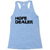 hope dealer Racerback Tank
