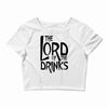 lord of the drinks Crop Top