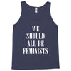 We Should All Be Feminists Tank Top