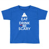 eat drink and be scary Toddler T-shirt