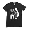 me irl Ladies Fitted T-Shirt