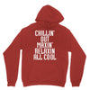 Chillin Out Maxin Relaxin All Cool Unisex Hoodie