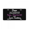 Dear Parents Tag You're It Love Teachers Women's License Plate