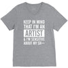 keep in mind that im an artist V-Neck Tee