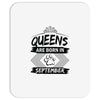 Queens Are Born In September Mousepad
