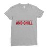 and chill Ladies Fitted T-Shirt