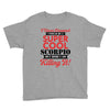 i never dreamed i would be a super cool scorpio but here i am killing Youth Tee