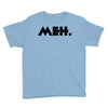 meh Youth Tee