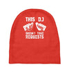 this dj doesn't take requests Baby Beanies