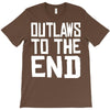 outlaws to the end 4 T-Shirt