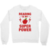 Reading Is My Superpower Crewneck Sweatshirt