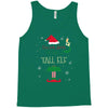 i'm not short i'm just a tall elf Tank Top