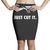 just cut it Pencil Skirts