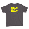 save the rave Youth Tee