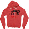 I Would  Like To Rage Zipper Hoodie