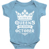 Queens Are Born In October Baby Onesie