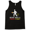 i never trust taco fart Tank Top