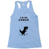I'm an Error Racerback Tank
