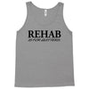 funny t shirt rehab is for quitters rude tee offensive shirt Tank Top
