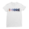 Dobre Ladies Fitted T-Shirt