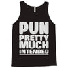 pun pretty much intended Tank Top