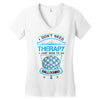 I Don't Need Therapy Just to Do Ballooning Women's V-Neck T-Shirt