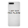 i got off the plane iPhone 7 Plus Case
