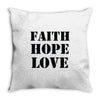 faith hope love Throw Pillow