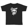 grow up Toddler T-shirt