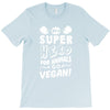 Be A Super Hero For Animals Go Vegan! T-Shirt